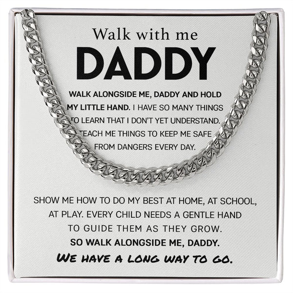 Walk With Me Daddy | Cuban Link Chain