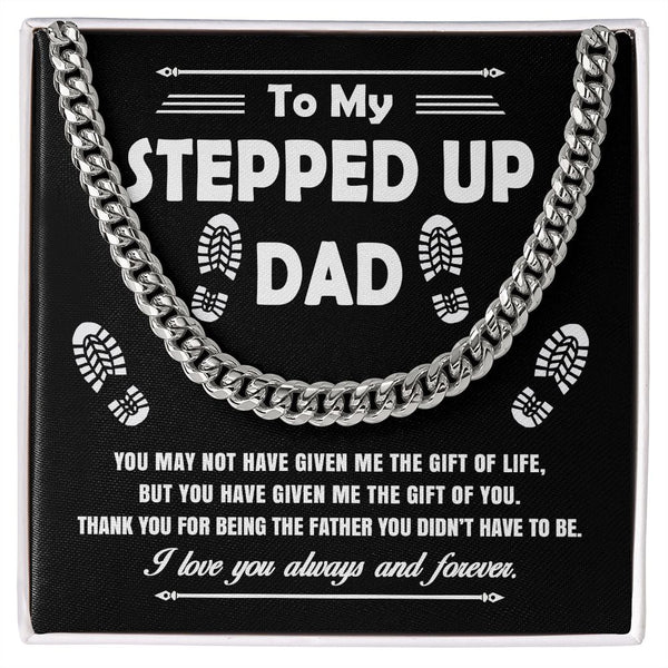 To My Stepped Up Dad! | Cuban Link Chain