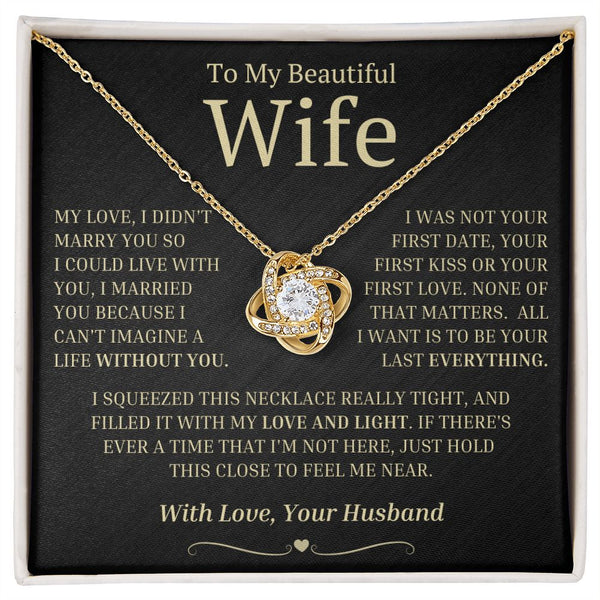 Gift For Wife, "I Can't Live Without You" Love Knot Necklace