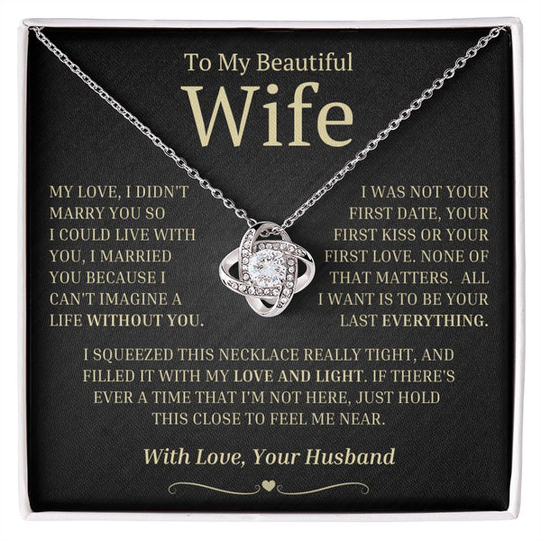 Gift For Wife, "I Can't Live Without You" Love Knot Necklace
