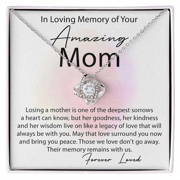 Gift Set - In Loving Memory of Your Amazing Mom | Love Knot Necklace